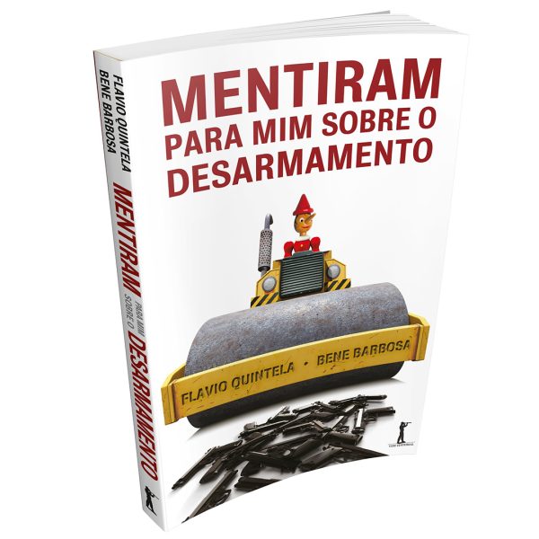 Livro Mentiram para Mim Sobre o Desarmamento